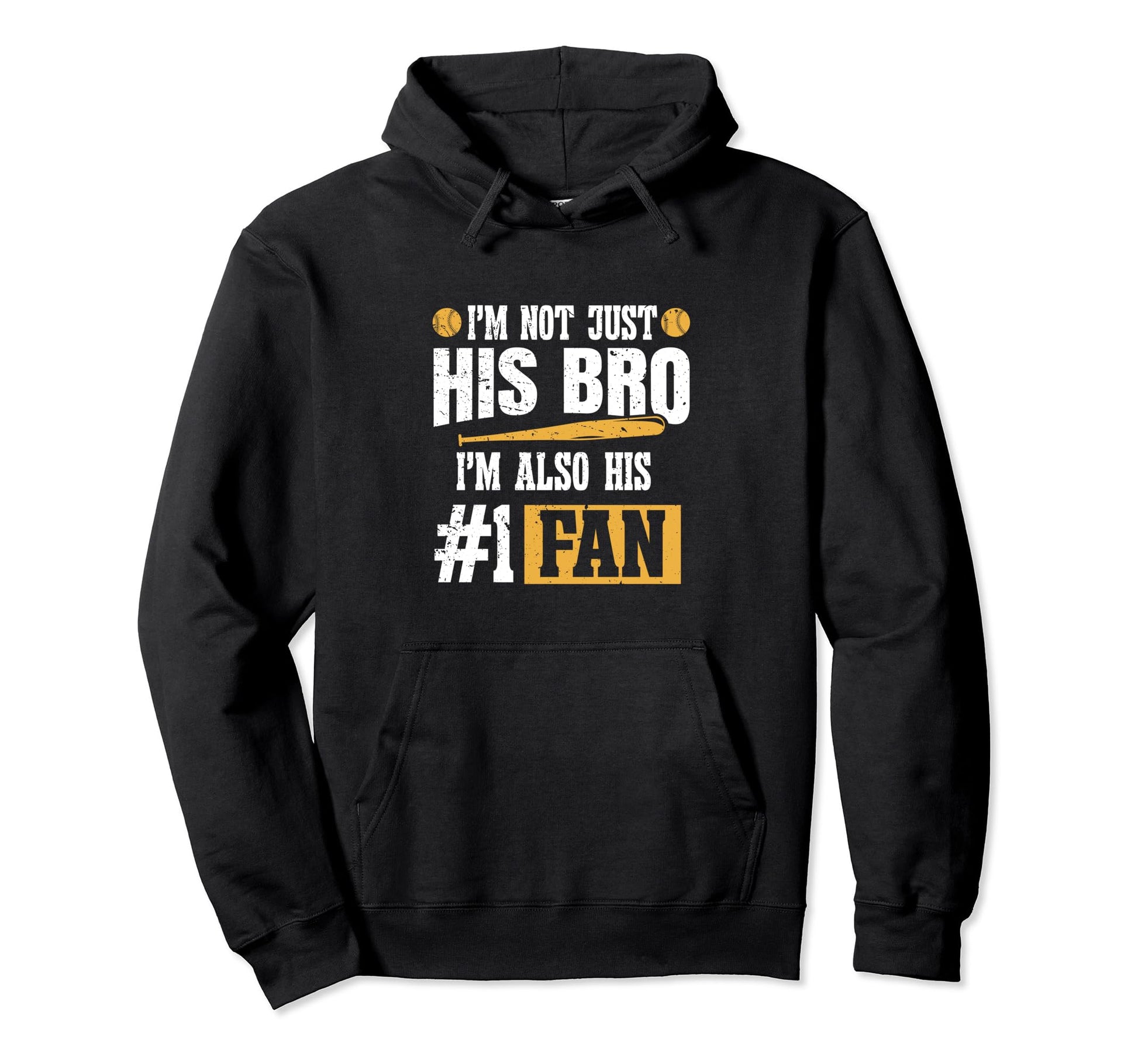 Brother Im Not Just His Bro Im His Hoodie - Custom Art Print for Adults - T-Shirt, Sweatshirt, Hoodie
