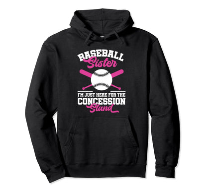 Funny Baseball Sister Im Just Here Hoodie - Novelty Apparel Unisex - T-Shirt, Sweatshirt, Hoodie