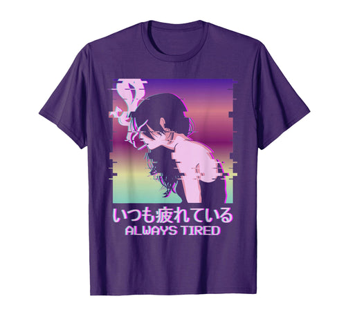 Always Tired Japan Vaporwave Old Indie T-Shirt - Unique Graphic for Adults - T-Shirt, Sweatshirt, Hoodie