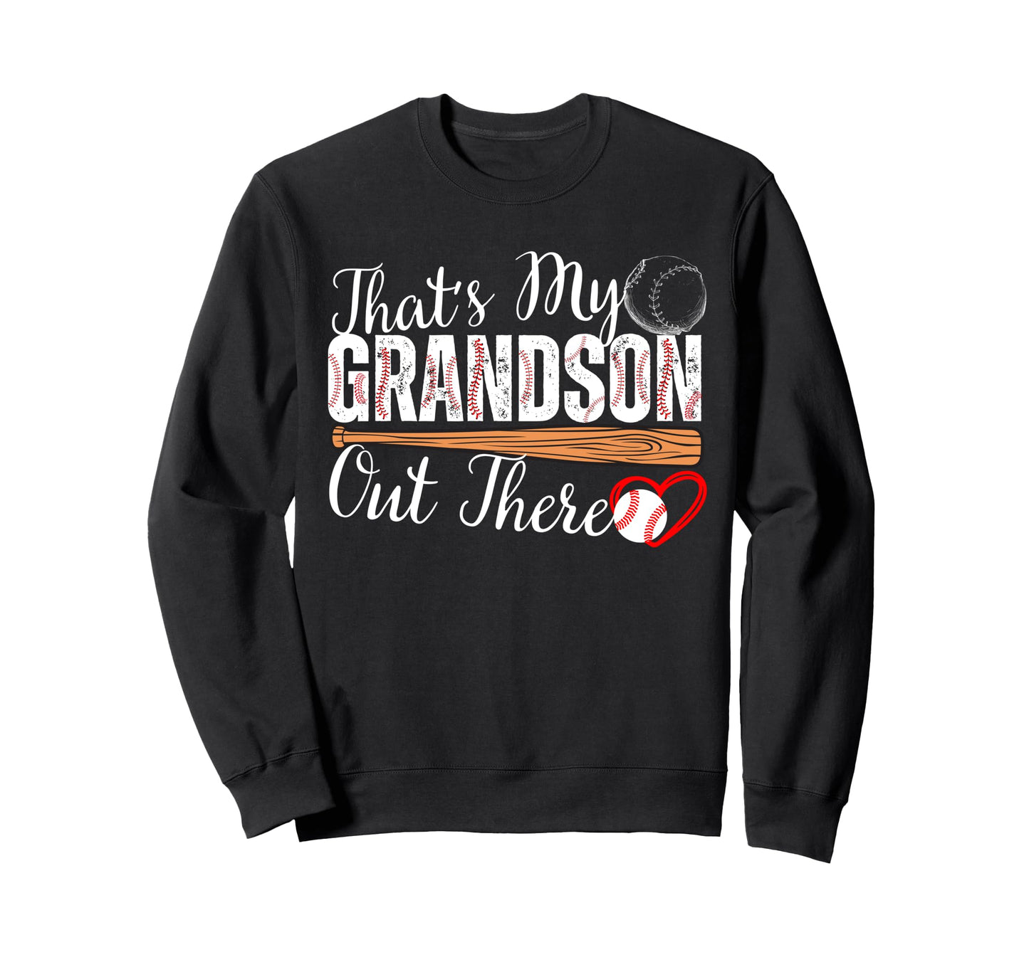 Thats My Grandson Out There Sweatshirt - Custom Art Print Men Women - T-Shirt, Sweatshirt, Hoodie
