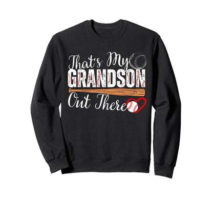 Thats My Grandson Out There Sweatshirt - Custom Art Print Men Women - T-Shirt, Sweatshirt, Hoodie