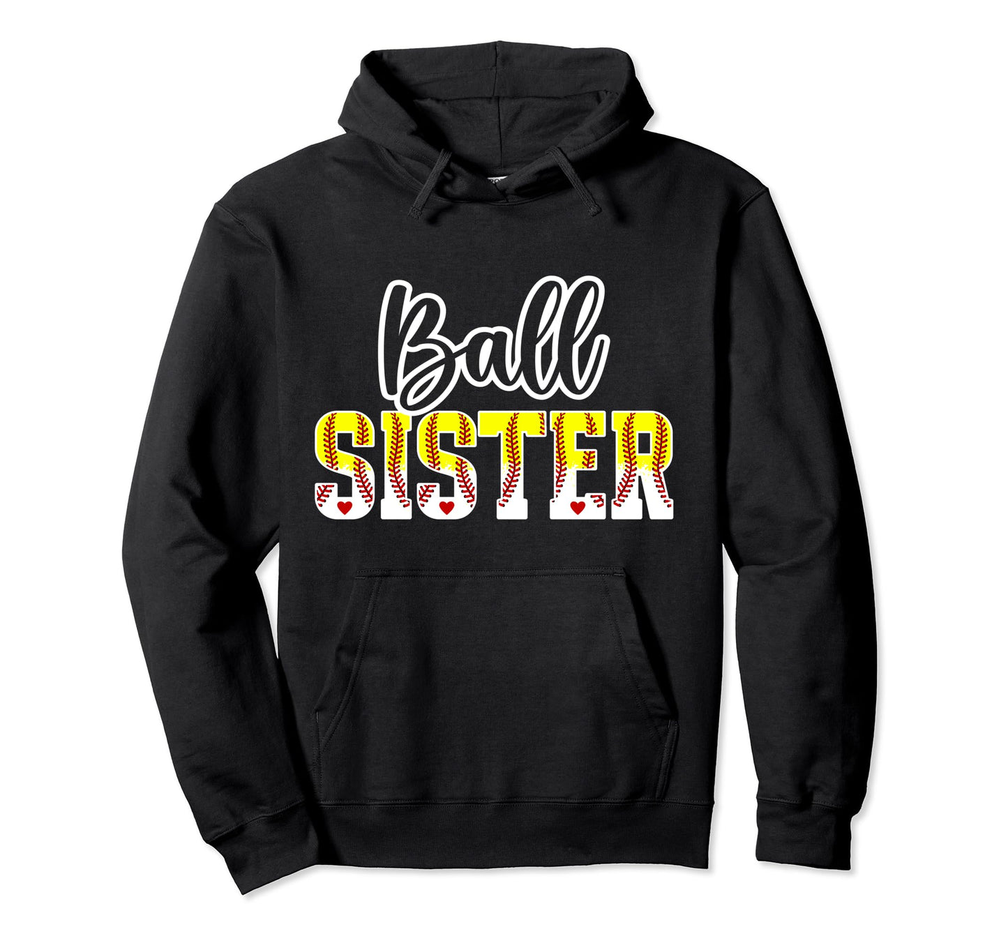 Ball Sister Softball Baseball Sister Hoodie - Aesthetic Graphic Unisex - T-Shirt, Sweatshirt, Hoodie