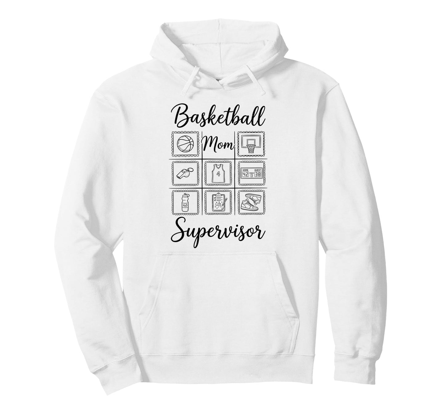 Basketball Mom Supervisor Funny Hoodie - Fun Novelty Design Men Women - T-Shirt, Sweatshirt, Hoodie