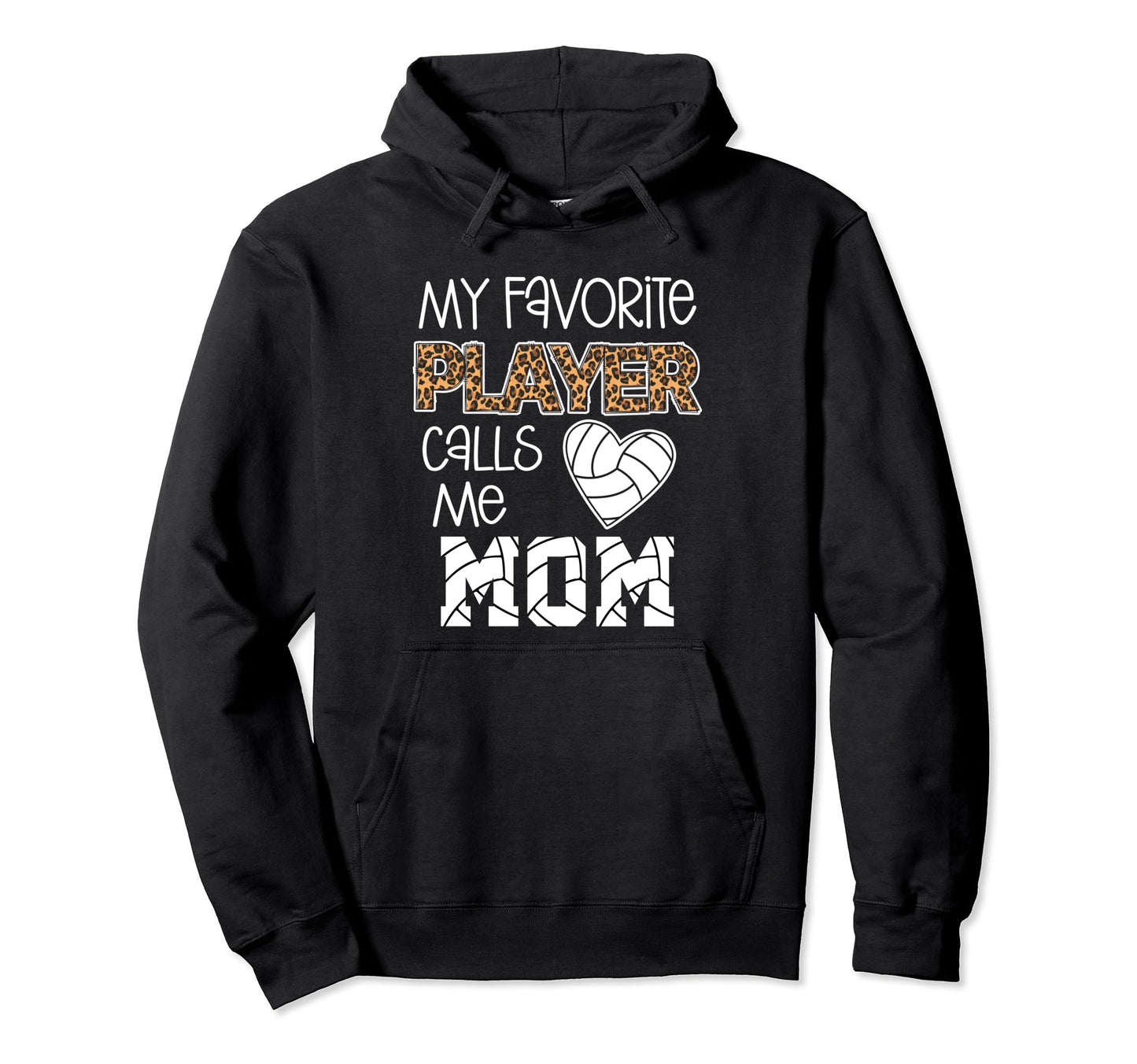 My Favorite Player Calls Me Mom Hoodie - Streetwear Style Unisex - T-Shirt, Sweatshirt, Hoodie