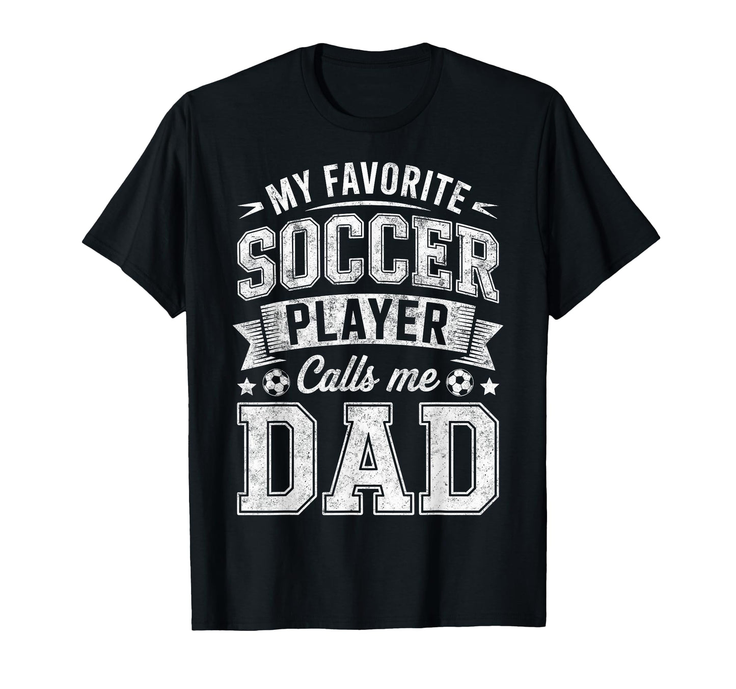My Favorite Soccer Player Calls Me Dad T-Shirt - Custom Art Print Unisex - T-Shirt, Sweatshirt, Hoodie