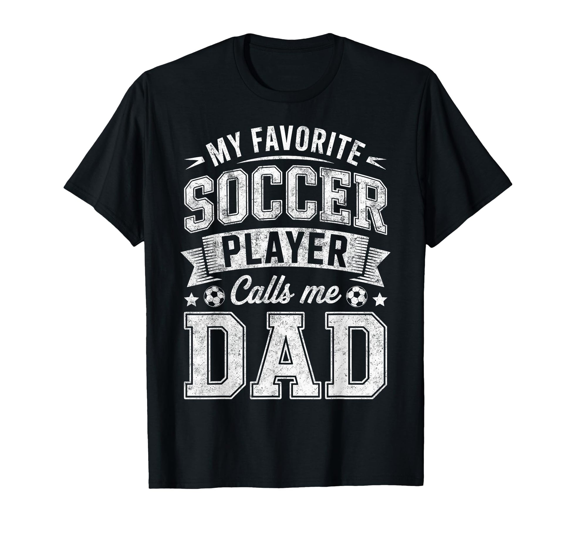My Favorite Soccer Player Calls Me Dad T-Shirt - Custom Art Print Unisex - T-Shirt, Sweatshirt, Hoodie
