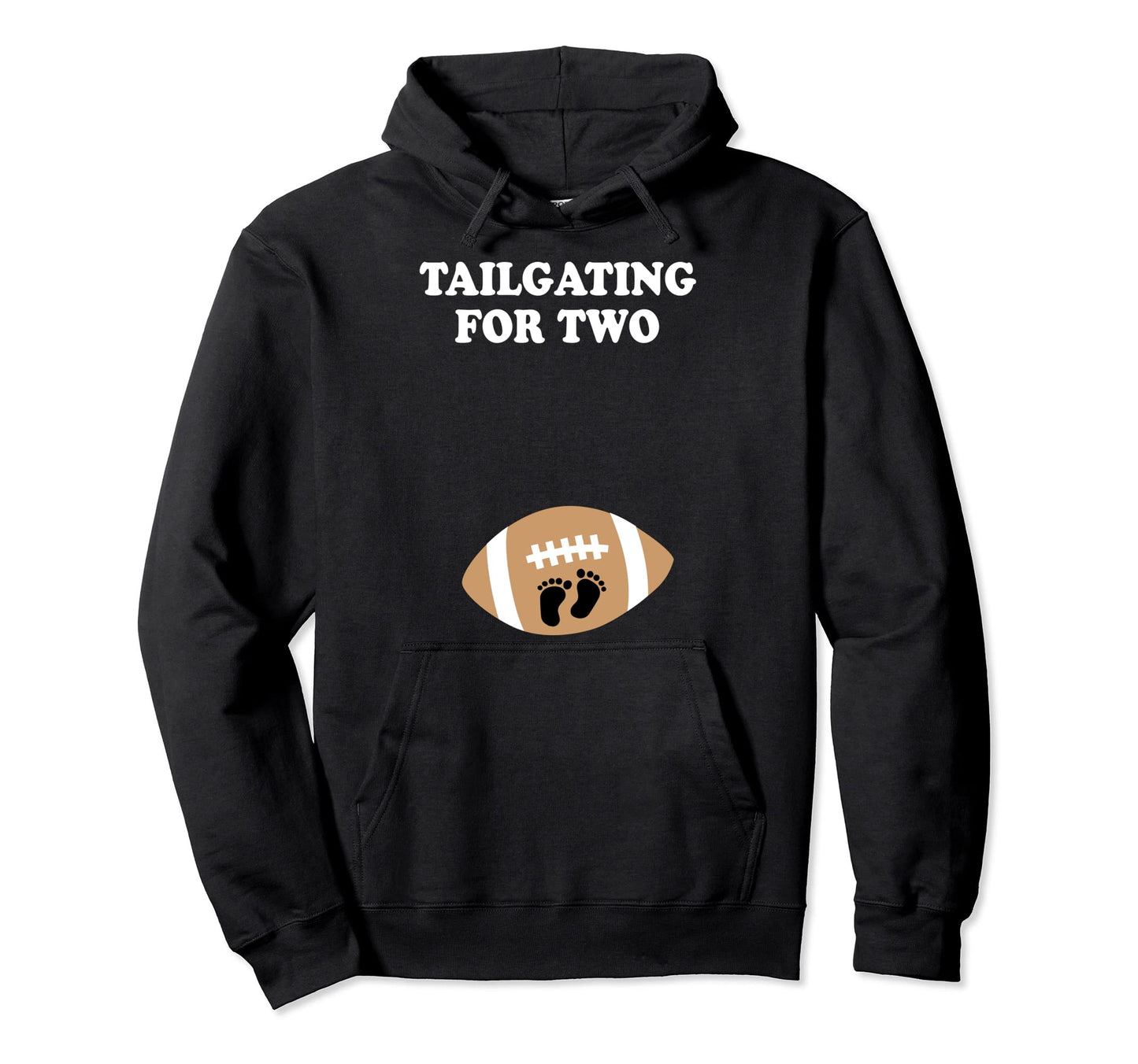 Funny Pregnant Football Tailgating Two Hoodie - Fun Novelty Design Unisex - T-Shirt, Sweatshirt, Hoodie