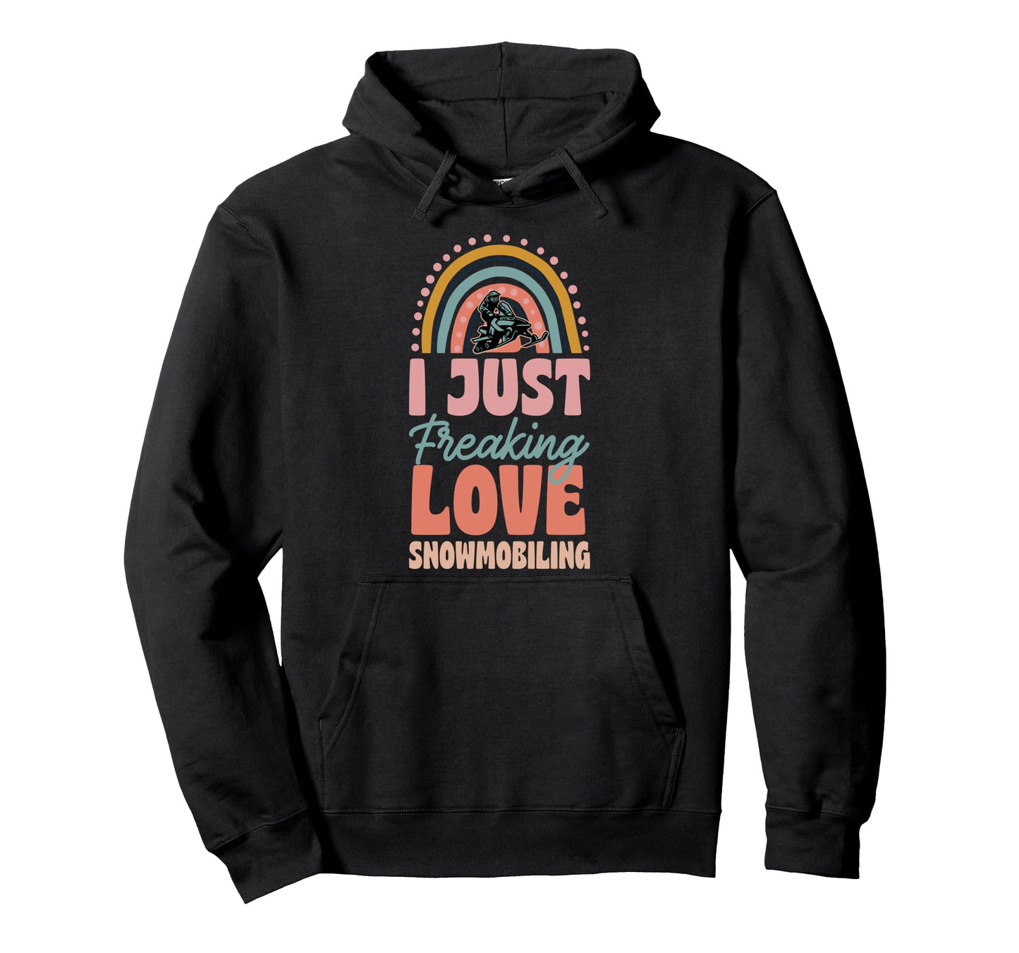 I Just Freaking Love Snowmobiling Hoodie - Minimalist Print Men Women - T-Shirt, Sweatshirt, Hoodie