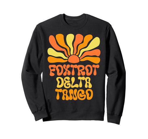 Foxtrots Deltas Tangos Boho Aesthetic Sweatshirt - Graphic Print Unisex - T-Shirt, Sweatshirt, Hoodie