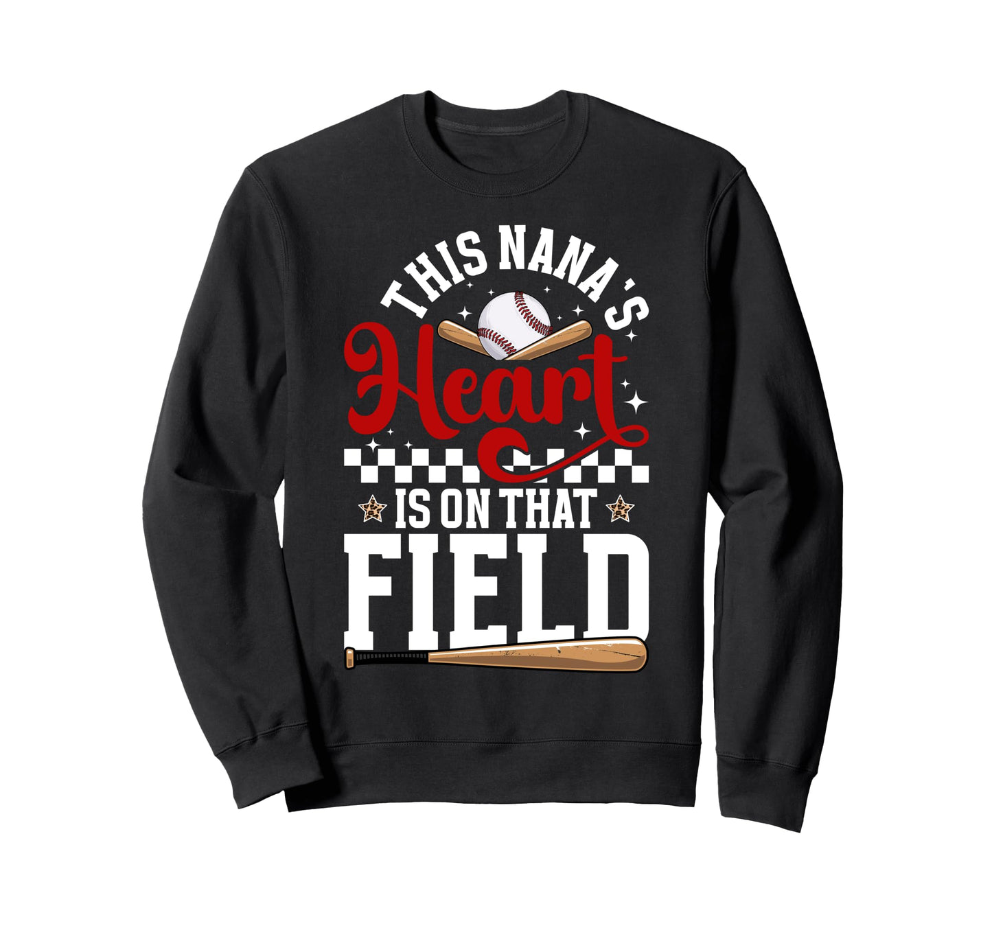 That Field Baseball Nana Baseball Player Sweatshirt - Graphic Print Unisex - T-Shirt, Sweatshirt, Hoodie