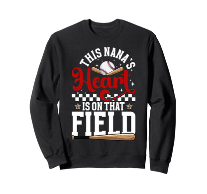 That Field Baseball Nana Baseball Player Sweatshirt - Graphic Print Unisex - T-Shirt, Sweatshirt, Hoodie