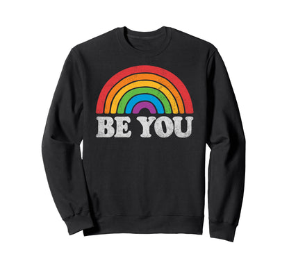 Lgbtq Be You Gay Pride Lgbt Ally Sweatshirt - Graphic Print Men Women - T-Shirt, Sweatshirt, Hoodie