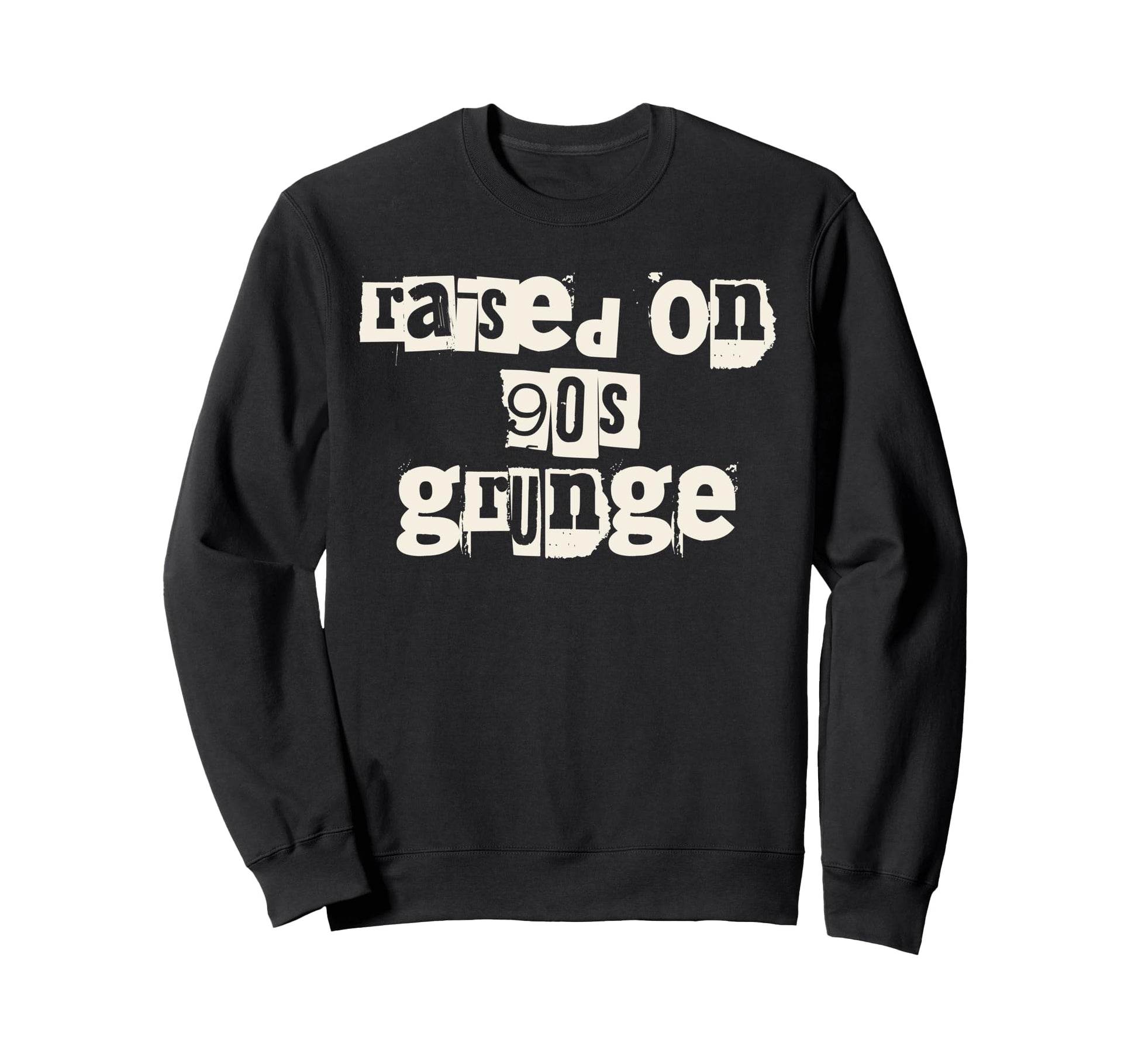 Raised 90S Grunge Music Sweatshirt - Aesthetic Graphic for Adults - T-Shirt, Sweatshirt, Hoodie