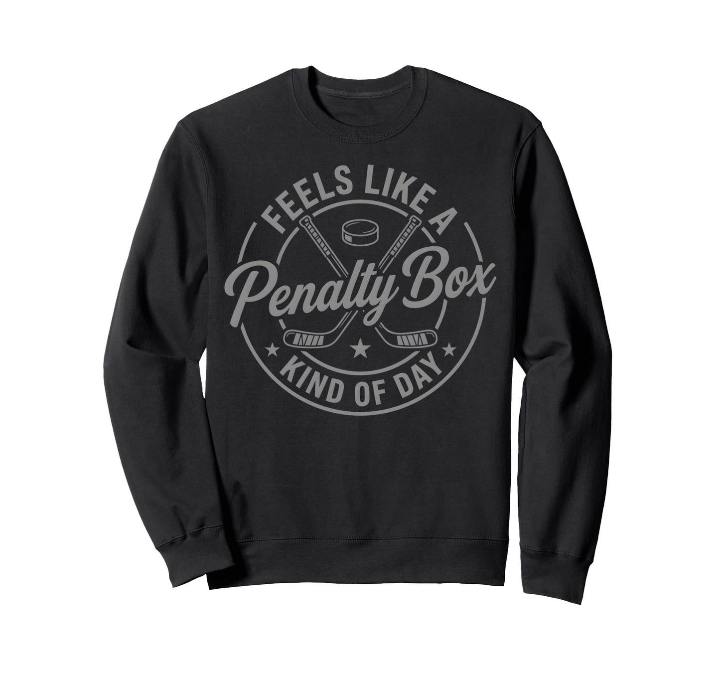 Feels Like Penalty Box Kind Day Sweatshirt - Minimalist Print for Adults - T-Shirt, Sweatshirt, Hoodie