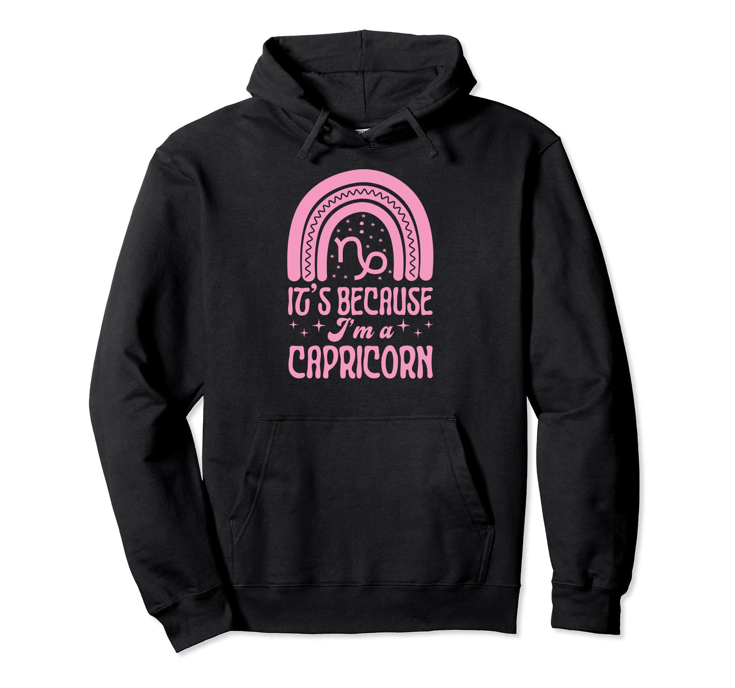 Its Because Im Capricorn Sign Bohemian Hoodie - Graphic Print Unisex - T-Shirt, Sweatshirt, Hoodie
