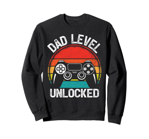 Funny Dad Level Unlocked Leveled Sweatshirt - Fun Novelty Design Men Women - T-Shirt, Sweatshirt, Hoodie