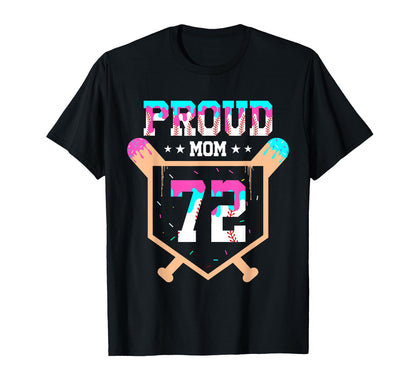Proud Mom Baseball Player Number 72 T-Shirt - Custom Art Print Men Women - T-Shirt, Sweatshirt, Hoodie