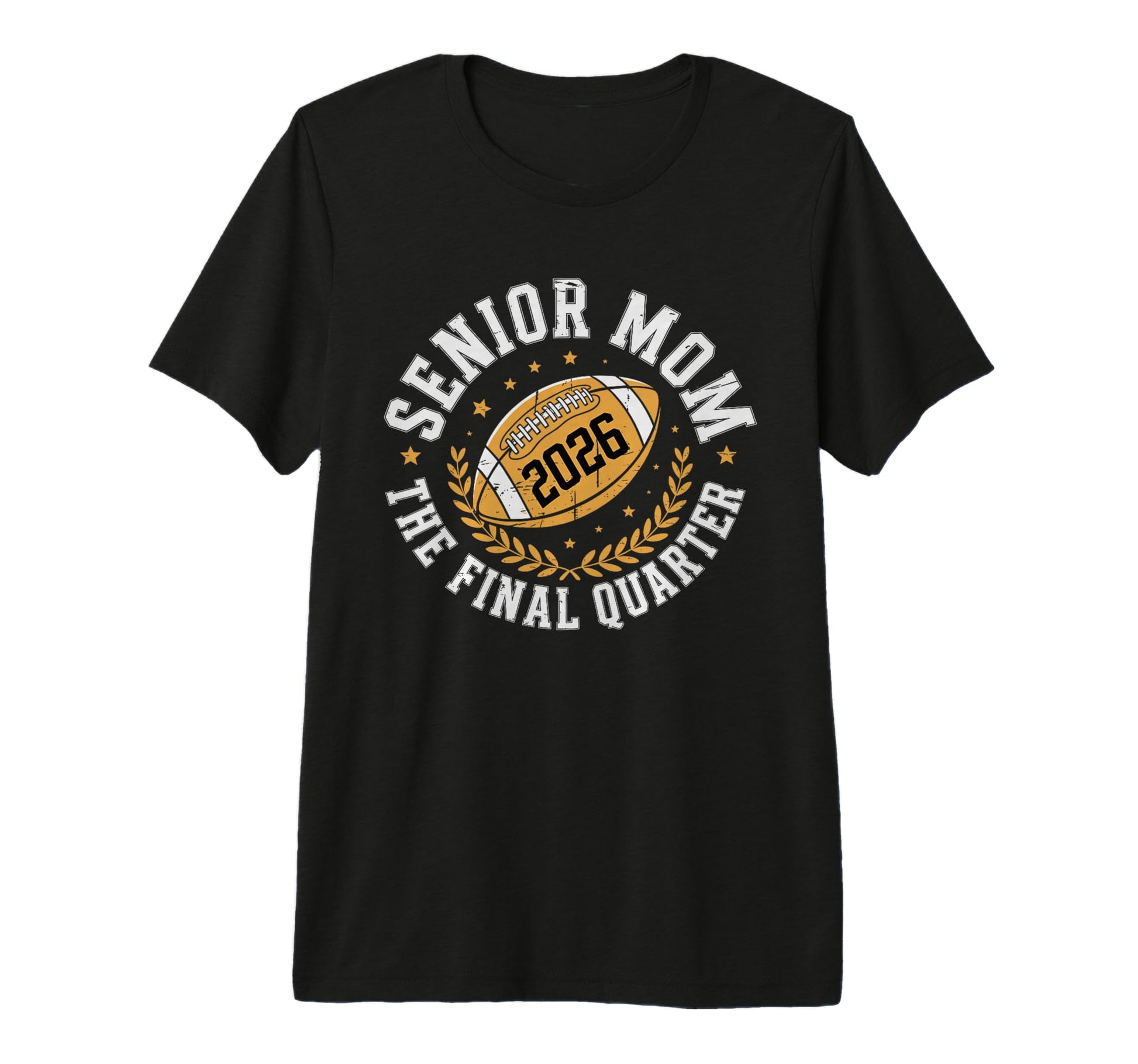 Senior Football Mom Mother Final Quarter T-Shirt - Novelty Apparel Unisex - T-Shirt, Sweatshirt, Hoodie