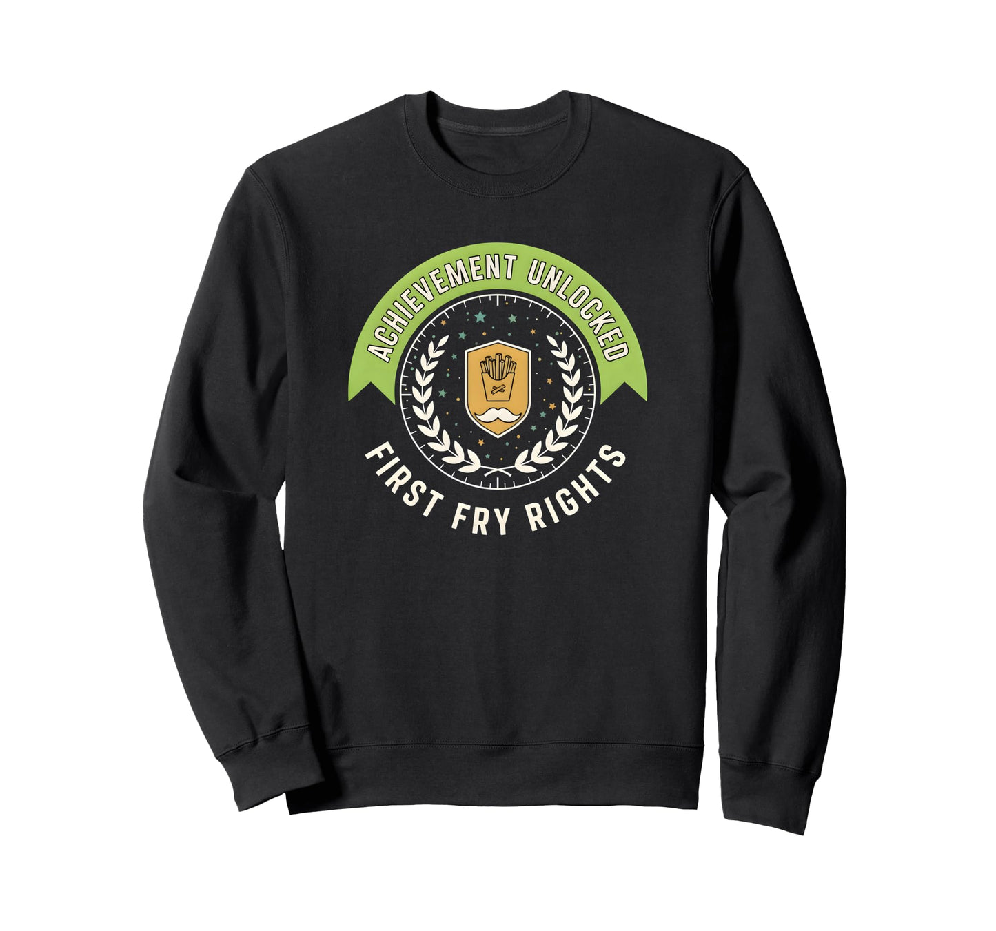 Achievement Unlocked First Fry Rights Sweatshirt - Unique Graphic Unisex - T-Shirt, Sweatshirt, Hoodie