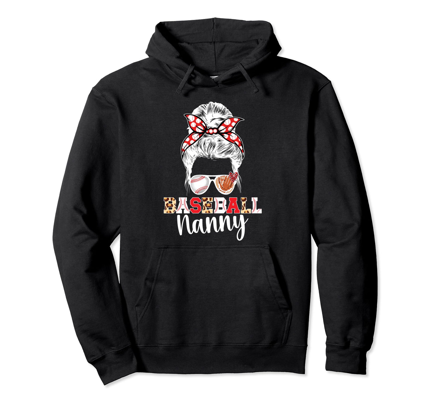 Baseball Nanny Messy Bun Grandma Nanny Hoodie - Unique Graphic Men Women - T-Shirt, Sweatshirt, Hoodie
