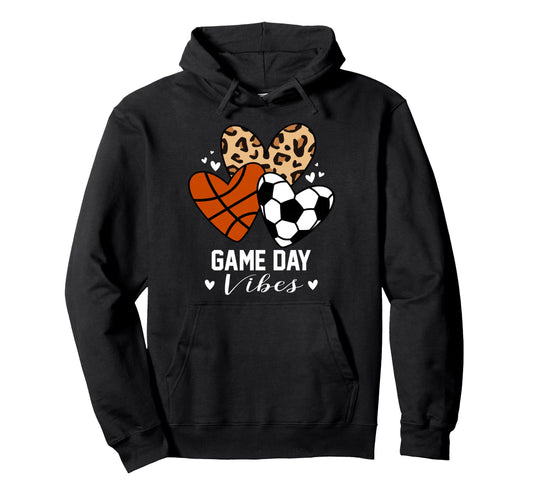 Game Day Vibes Funny Soccer Basketball Mom Hoodie - Trendy Graphic Unisex - T-Shirt, Sweatshirt, Hoodie