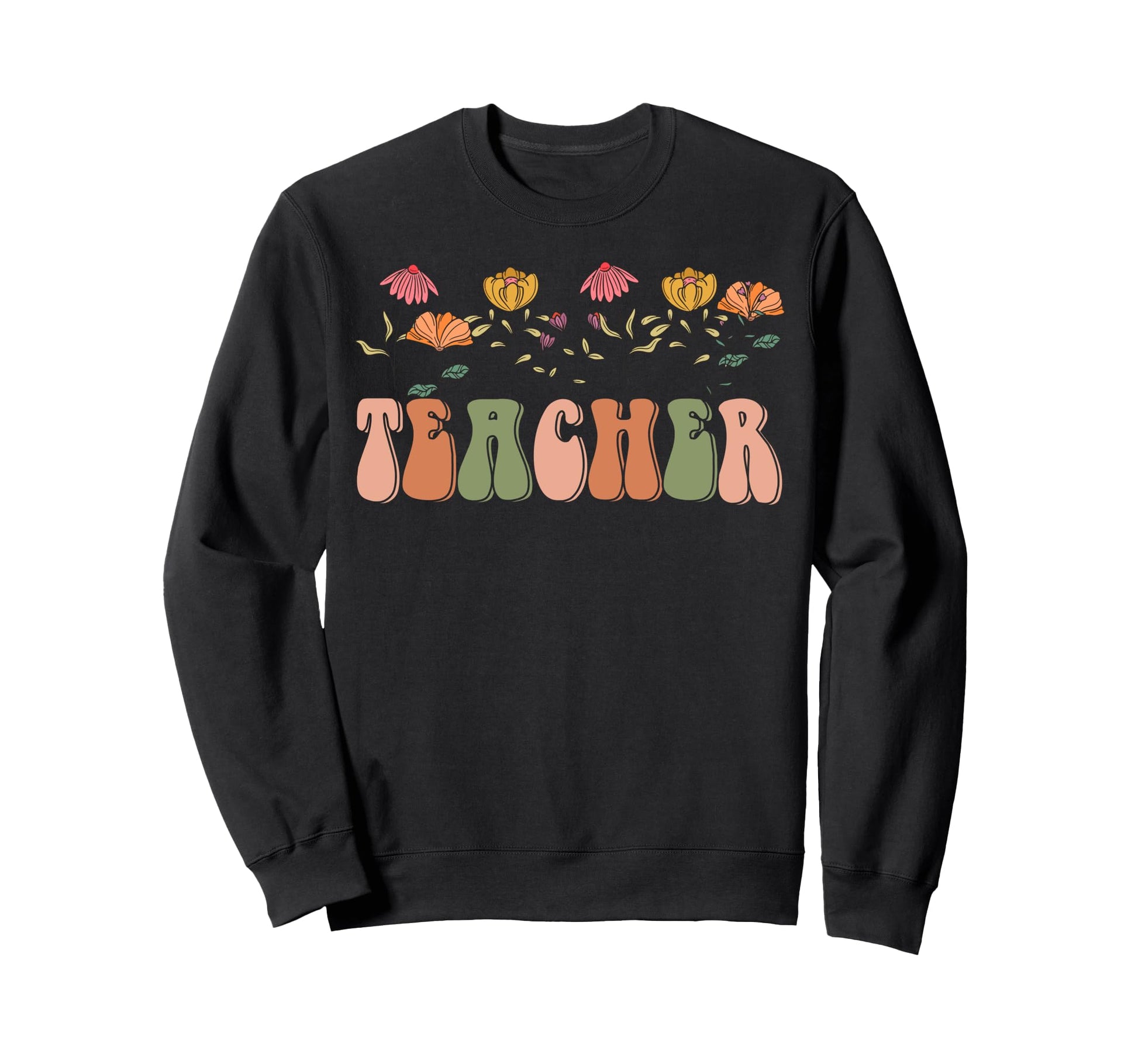Boho Floral Teacher Gift Sweatshirt - Aesthetic Graphic Men Women - T-Shirt, Sweatshirt, Hoodie