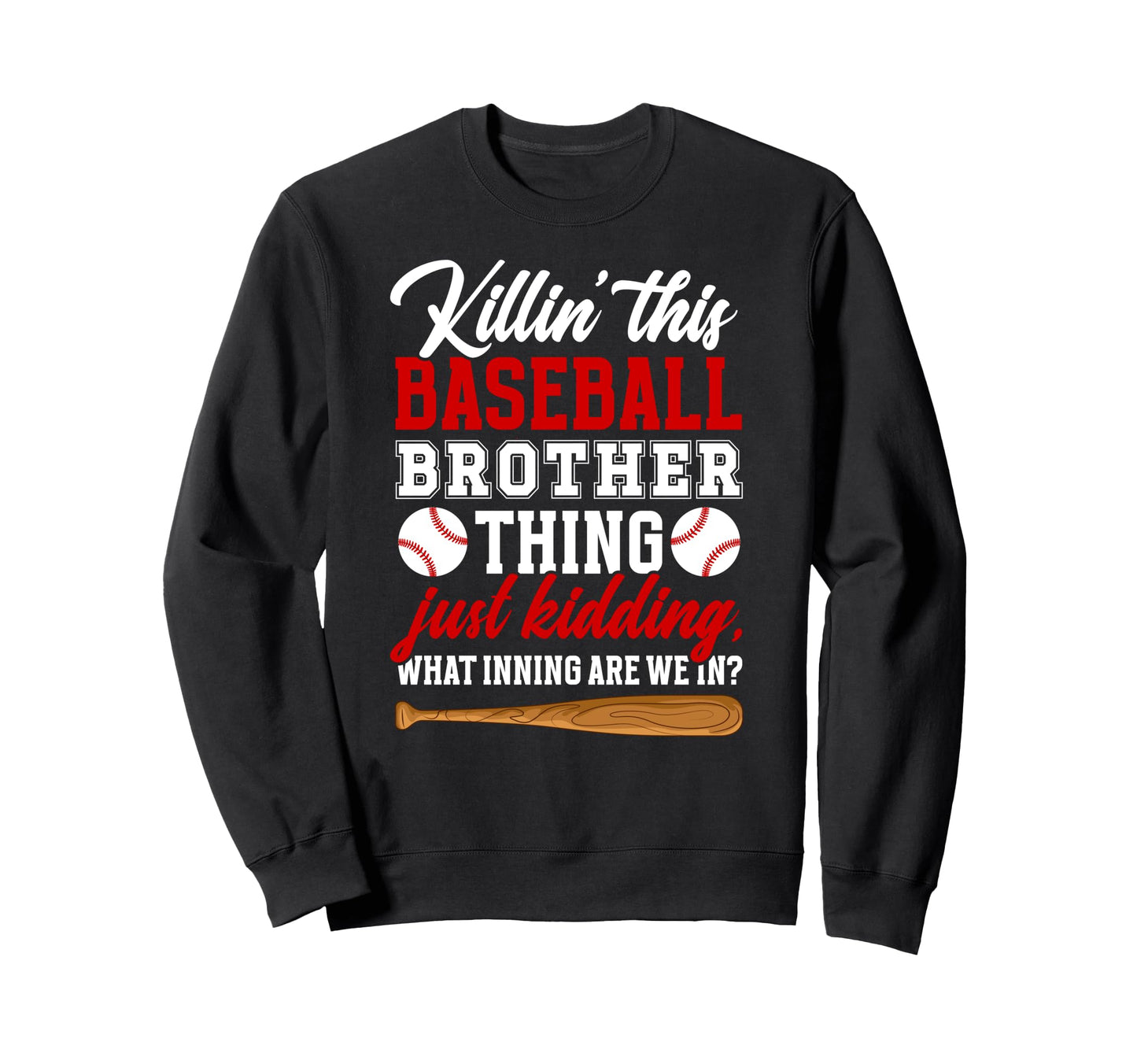 This Baseball Brother Thing Sweatshirt - Custom Art Print Men Women - T-Shirt, Sweatshirt, Hoodie