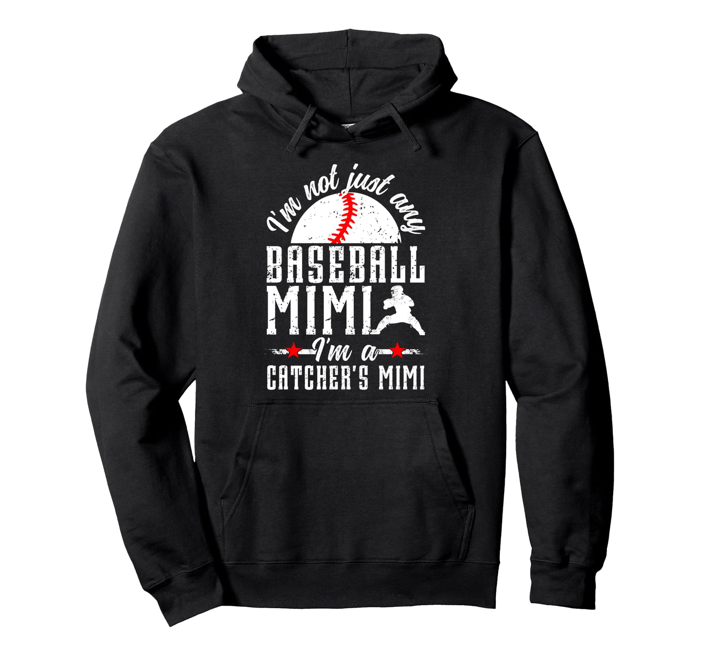 Im Baseball Catcher Mimi Baseball Catcher Hoodie - Streetwear Style Unisex - T-Shirt, Sweatshirt, Hoodie