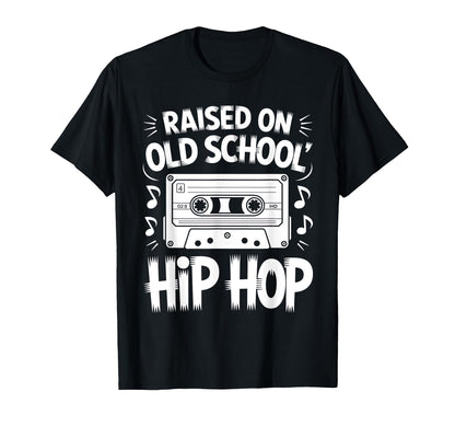 Raised Old School Hip Hop Cassette T-Shirt - Minimalist Print Men Women - T-Shirt, Sweatshirt, Hoodie