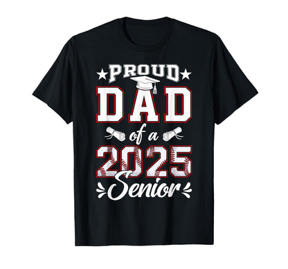 Proud Dad 2025 Senior Baseball Class T-Shirt - Custom Art Print for Adults - T-Shirt, Sweatshirt, Hoodie