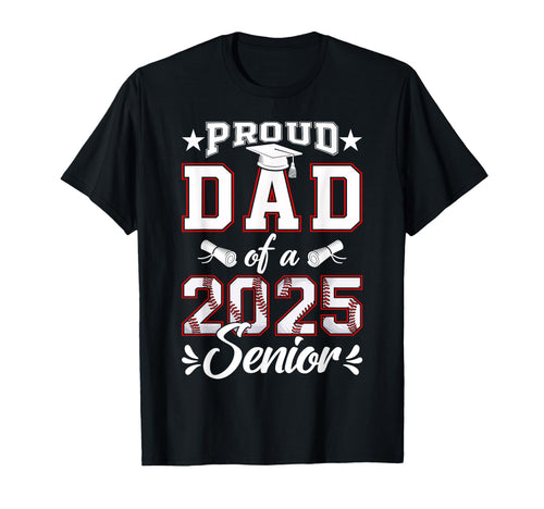 Proud Dad 2025 Senior Baseball Class T-Shirt - Custom Art Print for Adults - T-Shirt, Sweatshirt, Hoodie