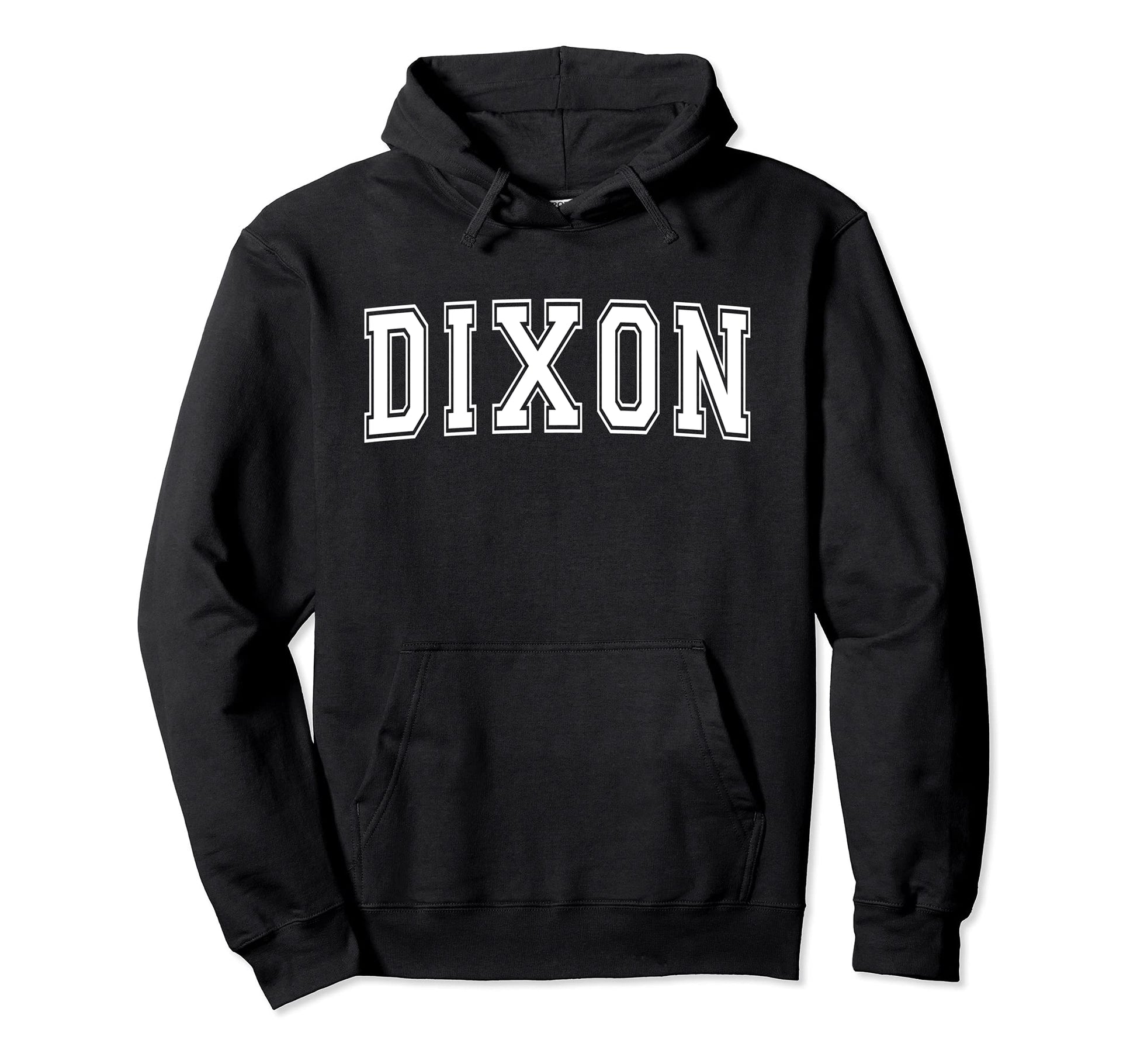 Dixon Ca California Usa Sports Hoodie - Fun Novelty Design Men Women - T-Shirt, Sweatshirt, Hoodie