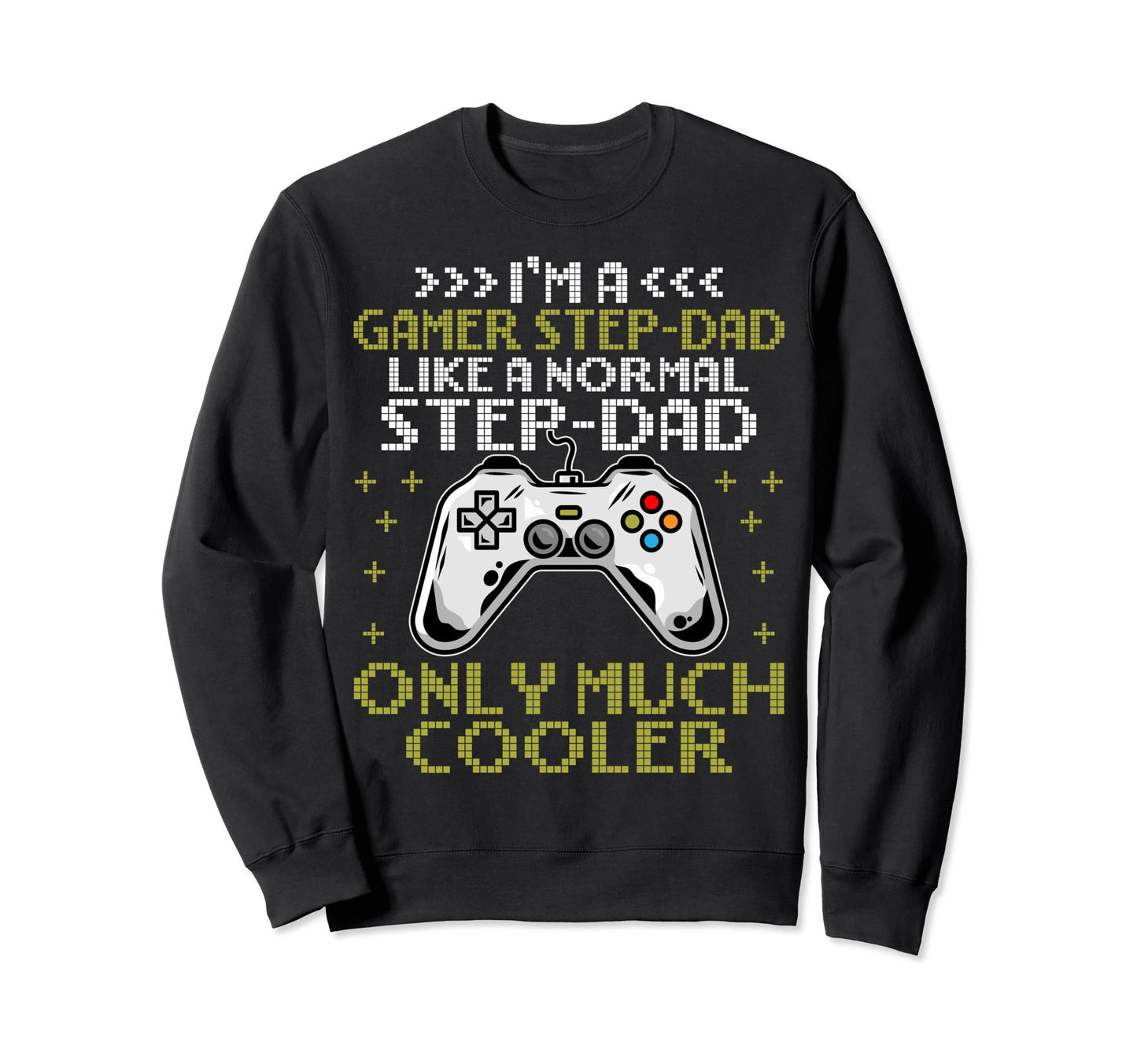 Im Gamer Step Dad Im Gamer Sweatshirt - Aesthetic Graphic Men Women - T-Shirt, Sweatshirt, Hoodie