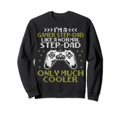 Im Gamer Step Dad Im Gamer Sweatshirt - Aesthetic Graphic Men Women - T-Shirt, Sweatshirt, Hoodie