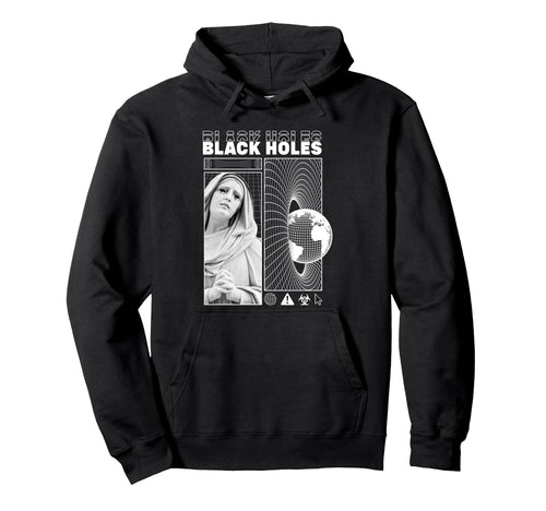 Black Holes Aesthetic Edgy Streetwear Hoodie - Novelty Apparel Unisex - T-Shirt, Sweatshirt, Hoodie