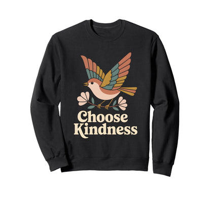 Choose Kindness Flying Bird Sweatshirt - Casual Everyday Wear Unisex - T-Shirt, Sweatshirt, Hoodie