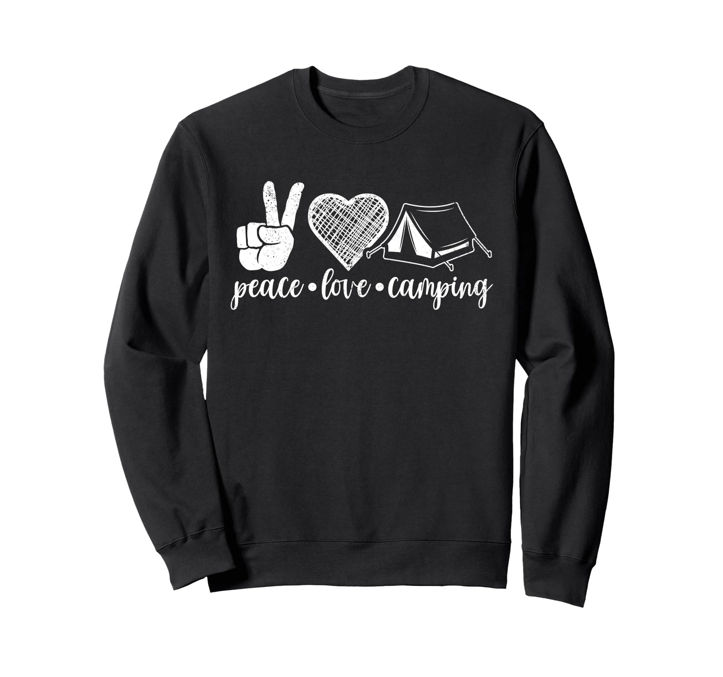 Peace Love Camping Tent Sweatshirt - Fun Novelty Design Men Women - T-Shirt, Sweatshirt, Hoodie