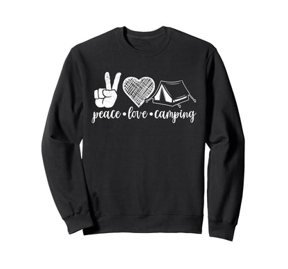 Peace Love Camping Tent Sweatshirt - Fun Novelty Design Men Women - T-Shirt, Sweatshirt, Hoodie