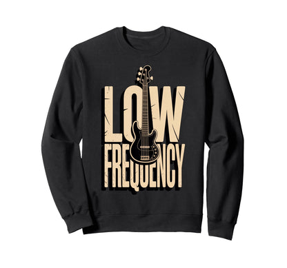 Low Frequency Bass Guitar Player Sweatshirt - Custom Art Print Men Women - T-Shirt, Sweatshirt, Hoodie