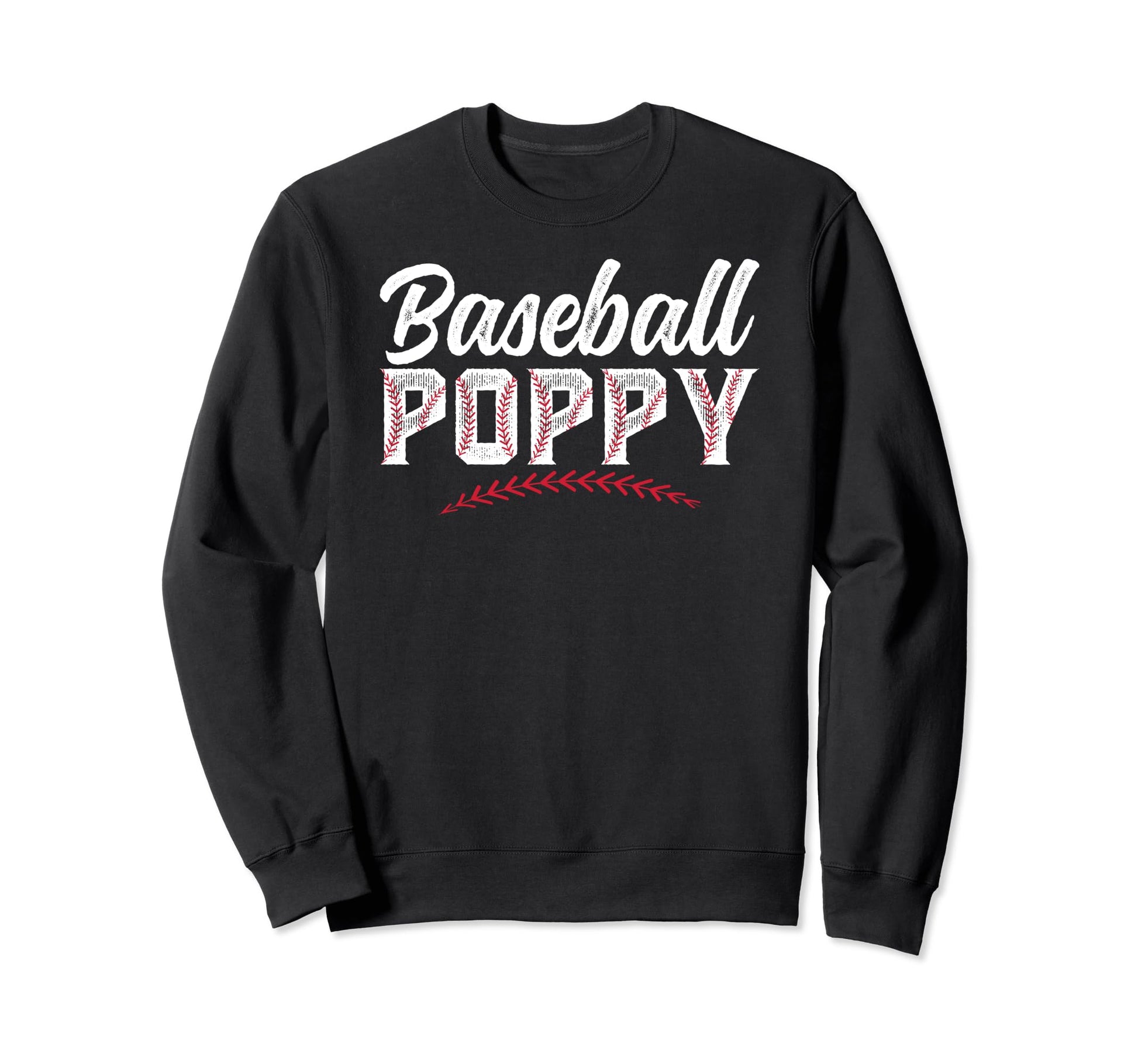 Baseball Poppy Grandpa Poppy Sweatshirt - Casual Everyday Wear for Adults - T-Shirt, Sweatshirt, Hoodie