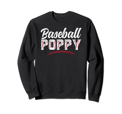 Baseball Poppy Grandpa Poppy Sweatshirt - Casual Everyday Wear for Adults - T-Shirt, Sweatshirt, Hoodie