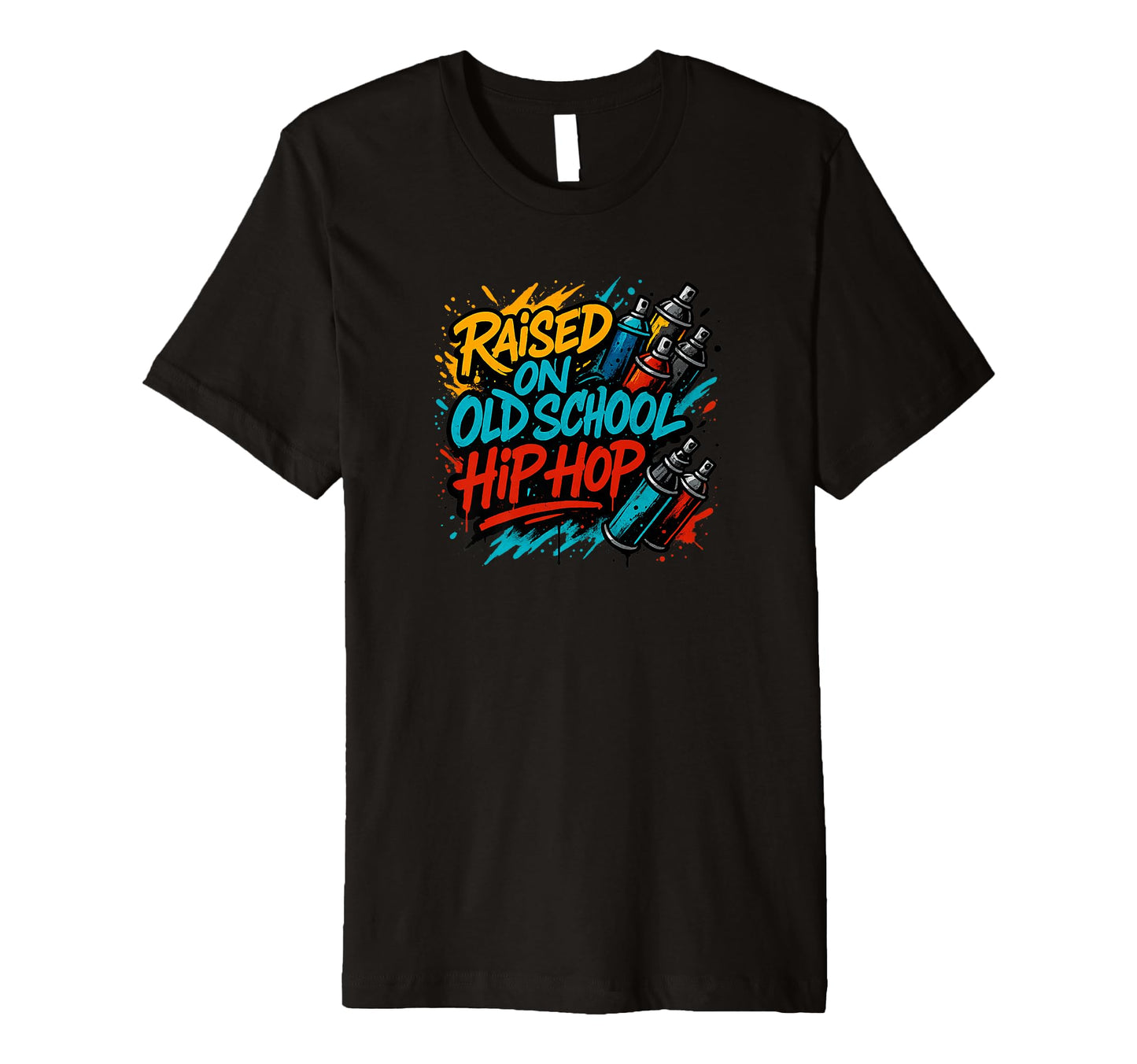 Raised Old School Hip Hop Graffiti Paint T-Shirt - Graphic Print Unisex - T-Shirt, Sweatshirt, Hoodie