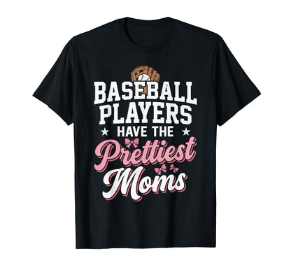 Baseball Players Have Prettiest T-Shirt - Fun Novelty Design for Adults - T-Shirt, Sweatshirt, Hoodie