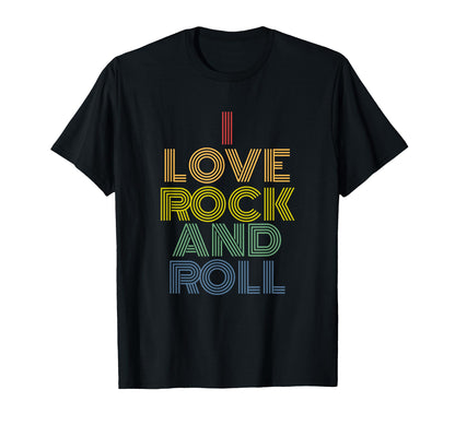 I Love Rock And Roll Rainbow Rock T-Shirt - Casual Everyday Wear Unisex - T-Shirt, Sweatshirt, Hoodie