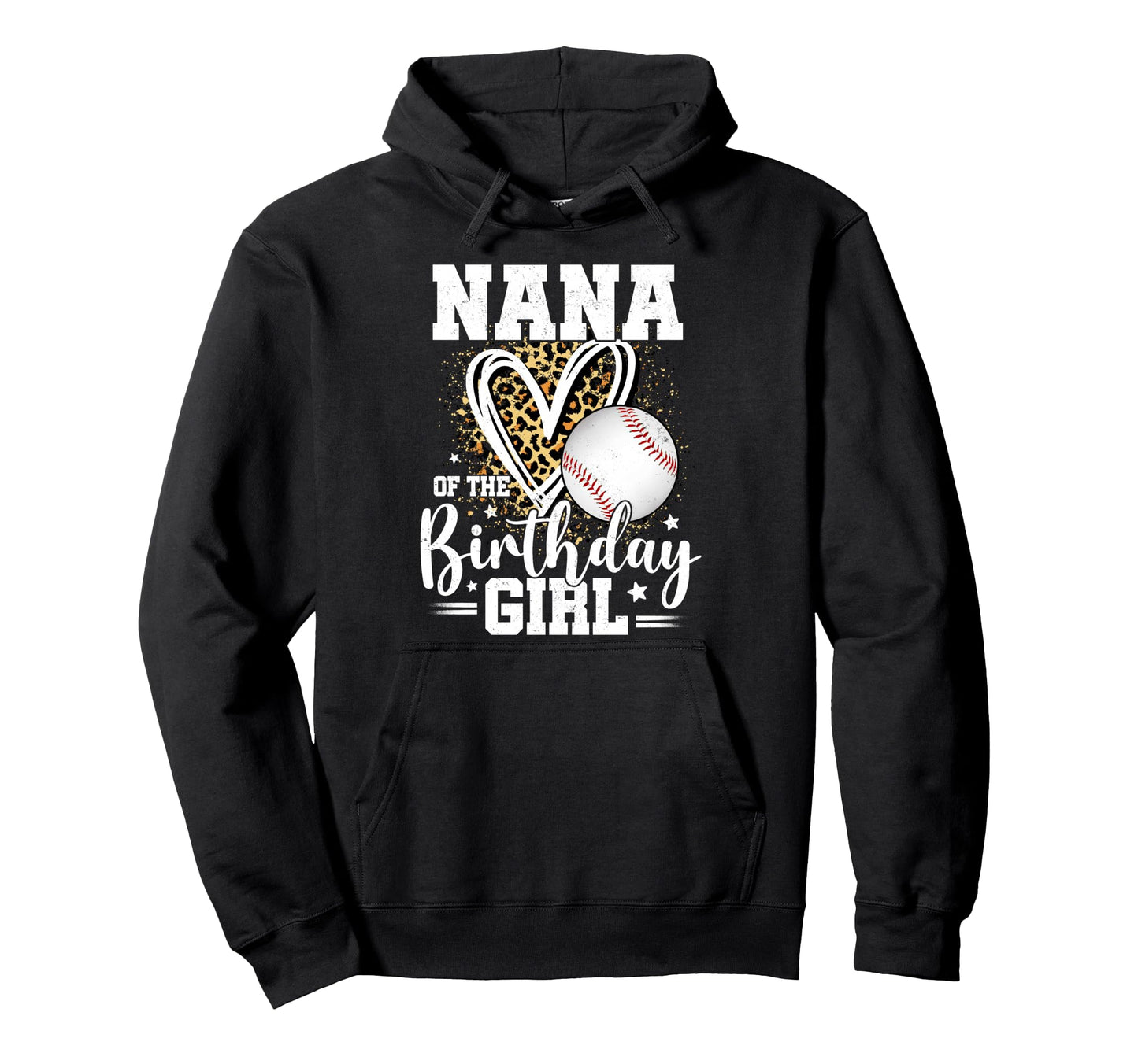 Nana Birthday Baseball Nana Leopard Hoodie - Trendy Graphic for Adults - T-Shirt, Sweatshirt, Hoodie
