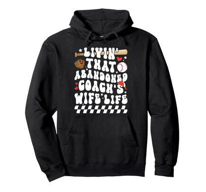 Abandoned Baseball Coachs Wife Hoodie - Streetwear Style for Adults - T-Shirt, Sweatshirt, Hoodie