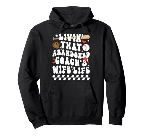 Abandoned Baseball Coachs Wife Hoodie - Streetwear Style for Adults - T-Shirt, Sweatshirt, Hoodie