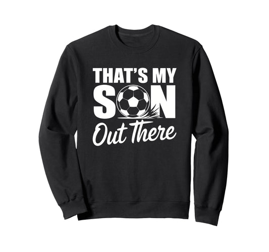 Soccer Mom Dad Proud Parent Game Day Sweatshirt - Novelty Apparel Men Women - T-Shirt, Sweatshirt, Hoodie