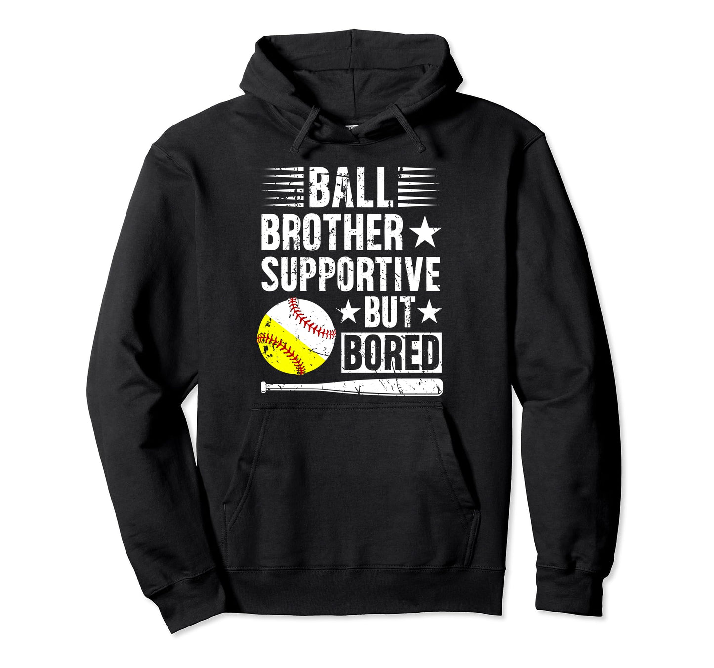 Ball Brother Supportive But Bored Hoodie - Fun Novelty Design Unisex - T-Shirt, Sweatshirt, Hoodie