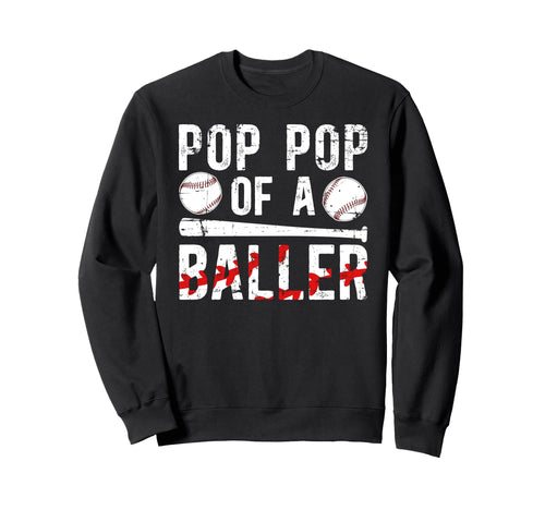 Pop Pop Baller Baseball Pop Pop Sweatshirt - Unique Graphic Men Women - T-Shirt, Sweatshirt, Hoodie